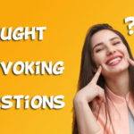 Thought provoking questions