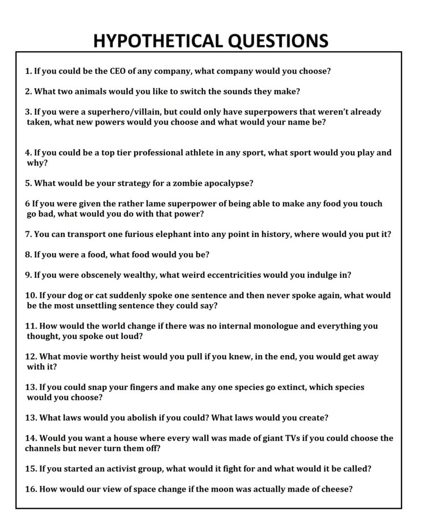 The Only Hypothetical Questions list you need to read!